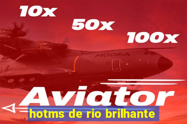 hotms de rio brilhante